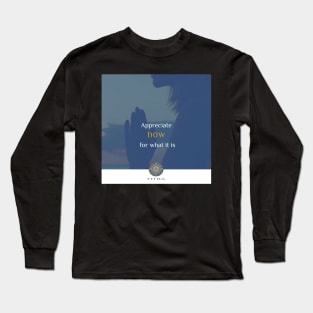 FITRA - Appreciate Now Long Sleeve T-Shirt